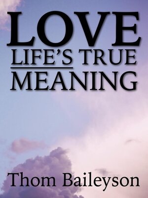 cover image of Love Lifes True Meaning